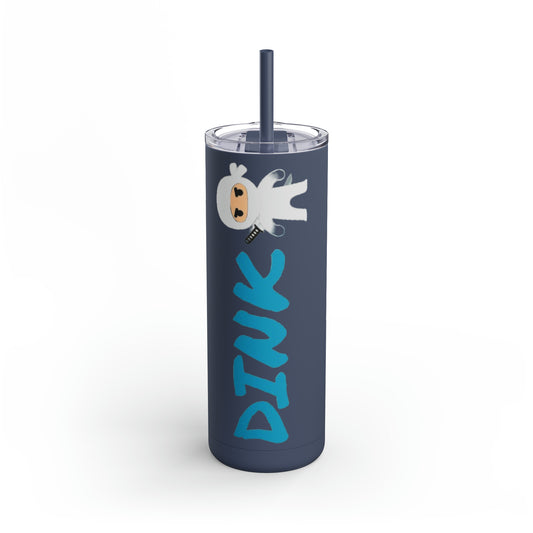 The Dink Ninja Skinny Matte Tumbler, 20oz