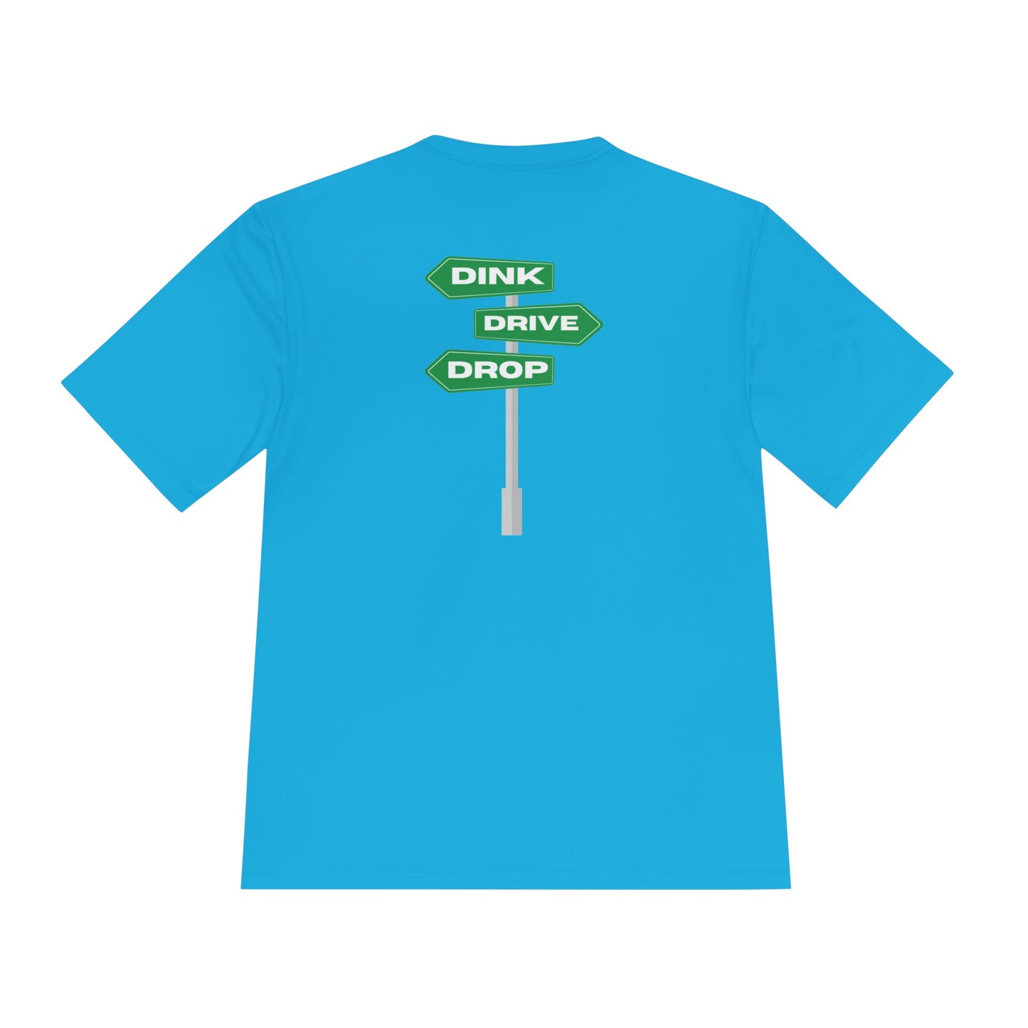 DINK DROP DRIVE Unisex Moisture Wicking Tee