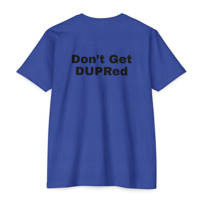 Don’t Get DUPRed Unisex CVC Jersey T-shirt