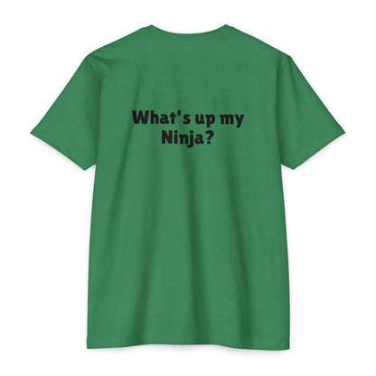 What’s up my ninja? Unisex CVC Jersey T-shirt