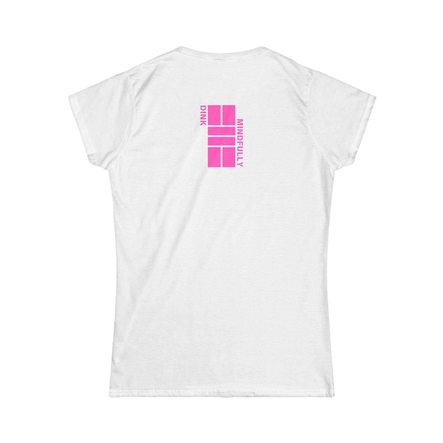 Dink Mindfully Women's Softstyle Tee