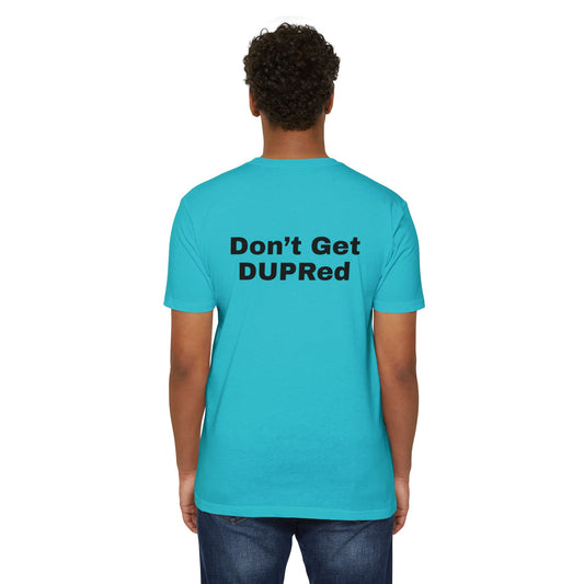 Don’t Get DUPRed Unisex CVC Jersey T-shirt