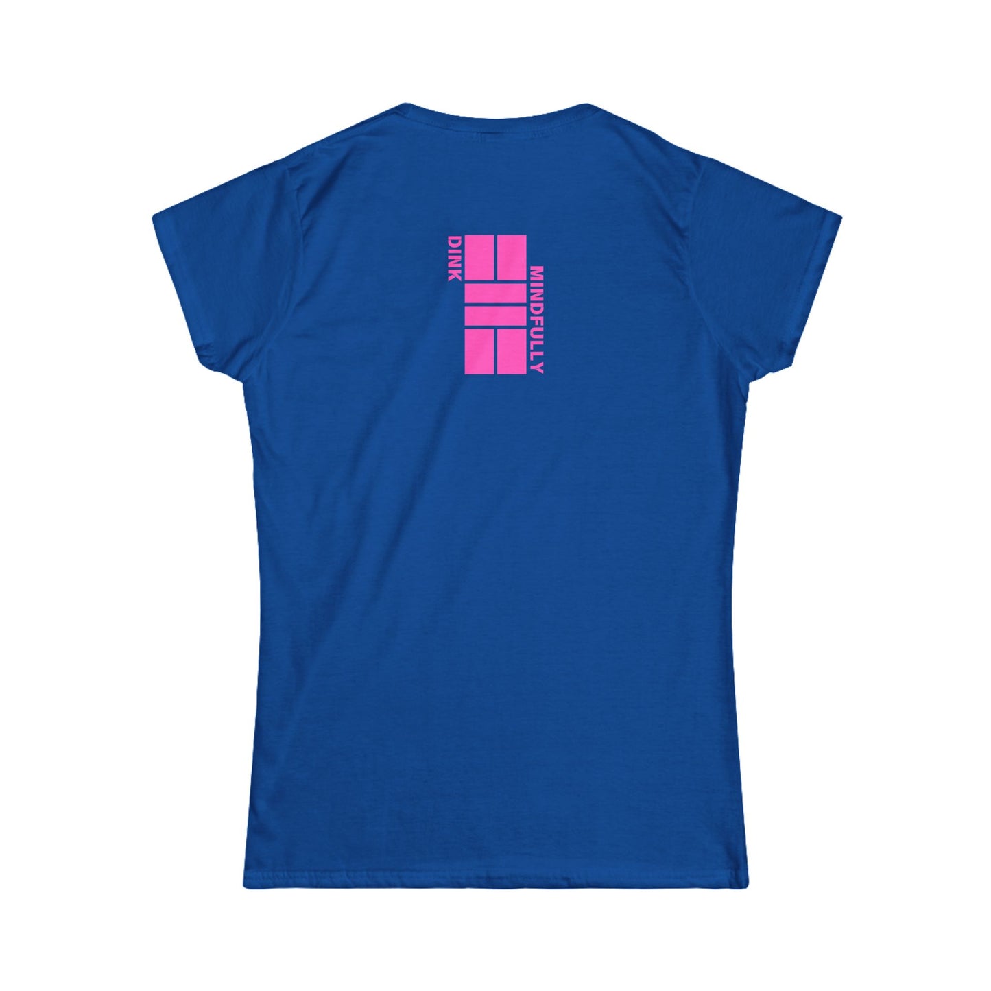 Dink Mindfully Women's Softstyle Tee