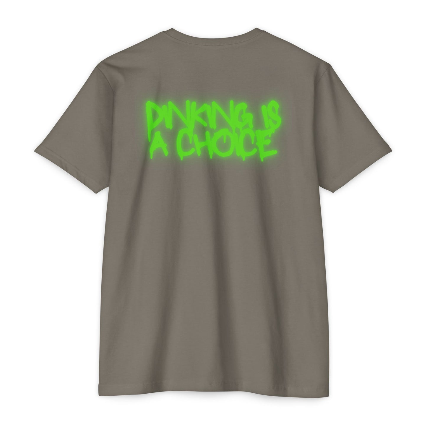 Dinking is a choice Unisex CVC Jersey T-shirt