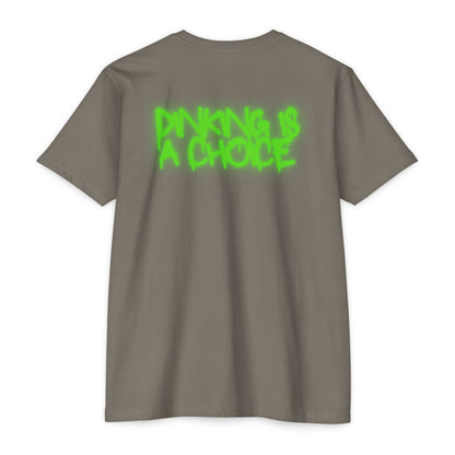 Dinking is a choice Unisex CVC Jersey T-shirt