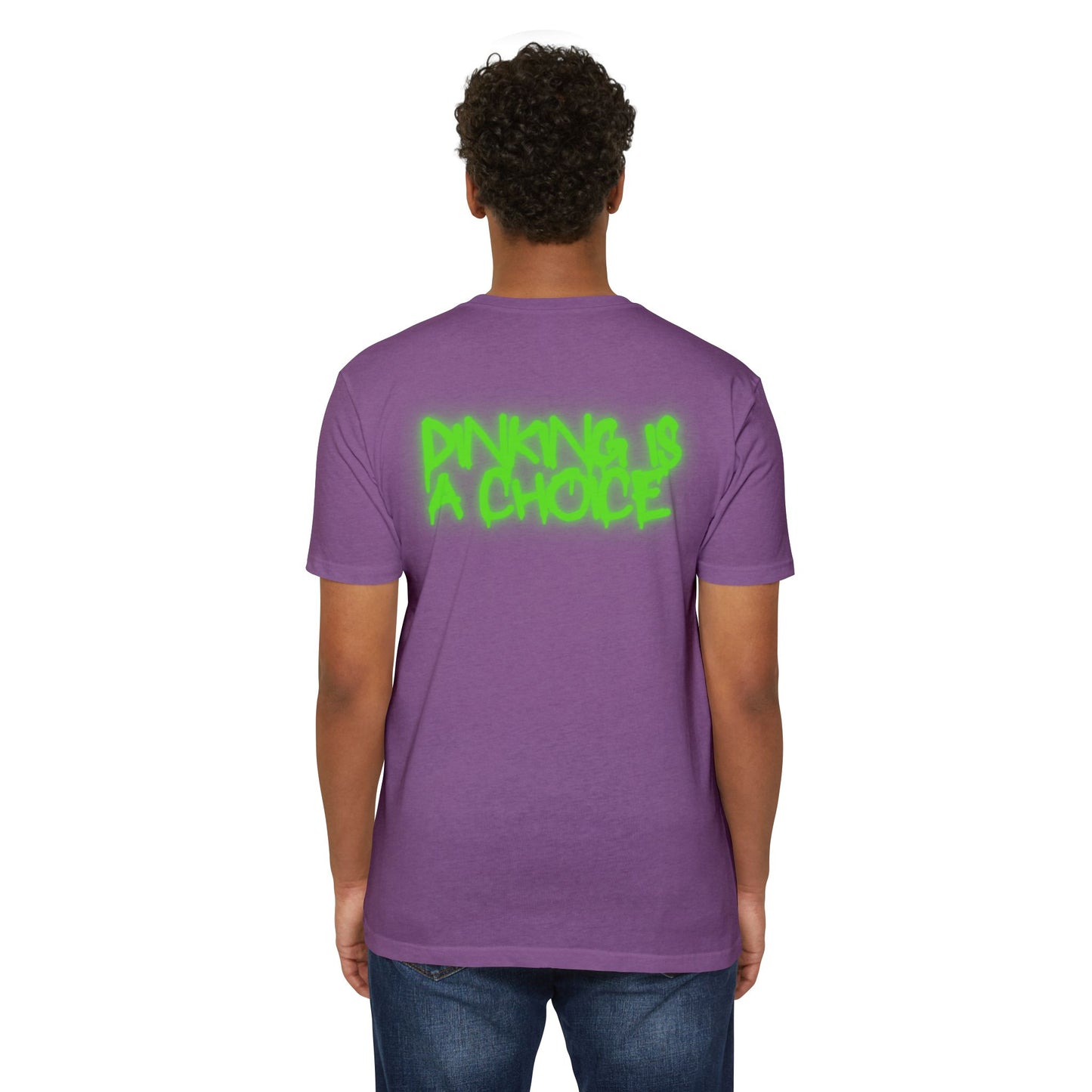 Dinking is a choice Unisex CVC Jersey T-shirt