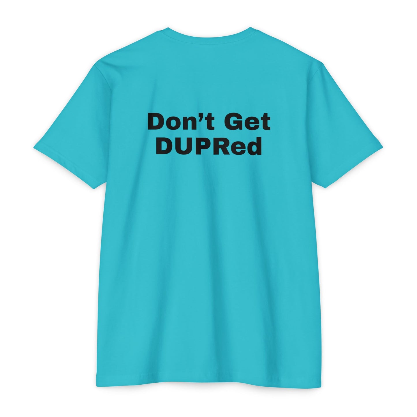 Don’t Get DUPRed Unisex CVC Jersey T-shirt