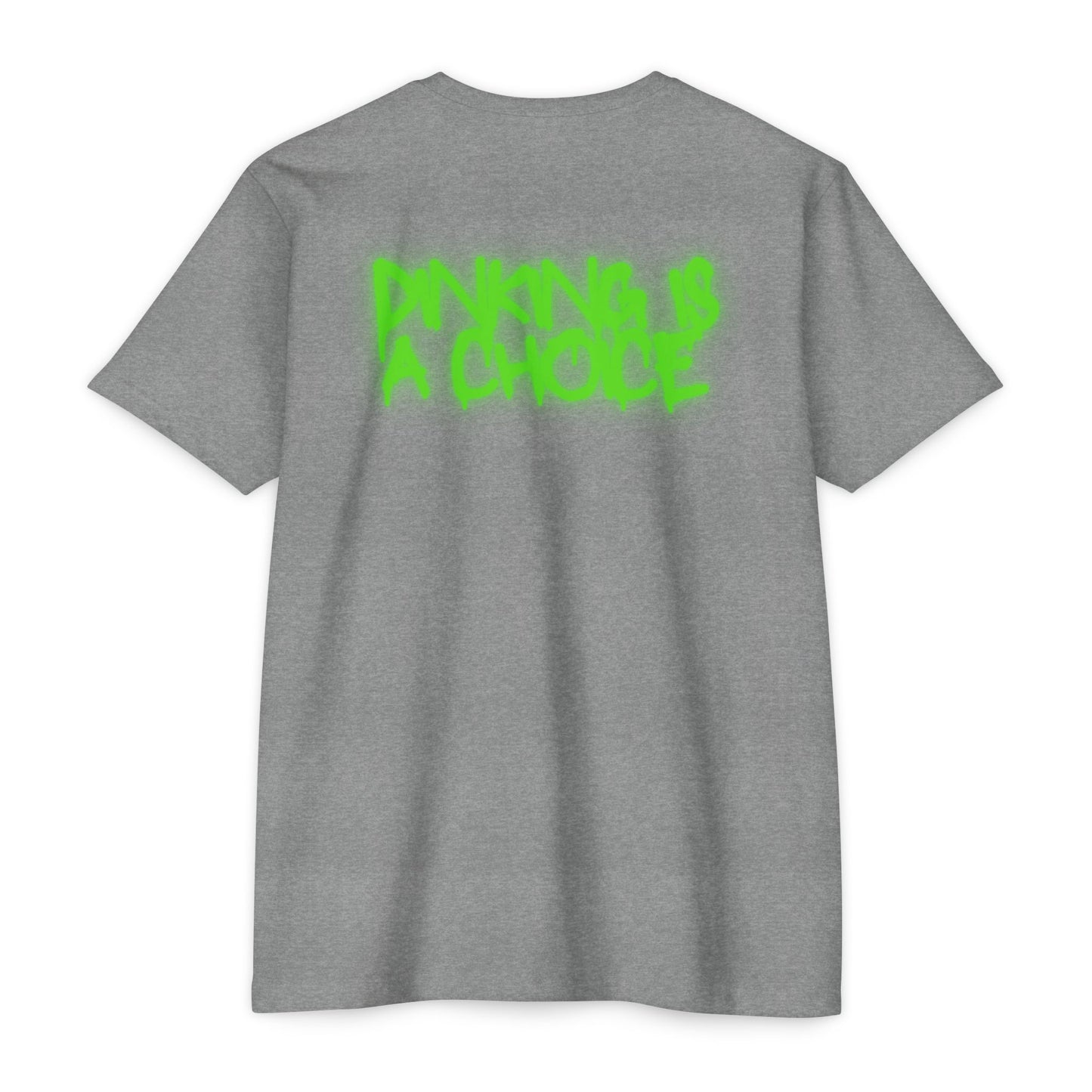Dinking is a choice Unisex CVC Jersey T-shirt