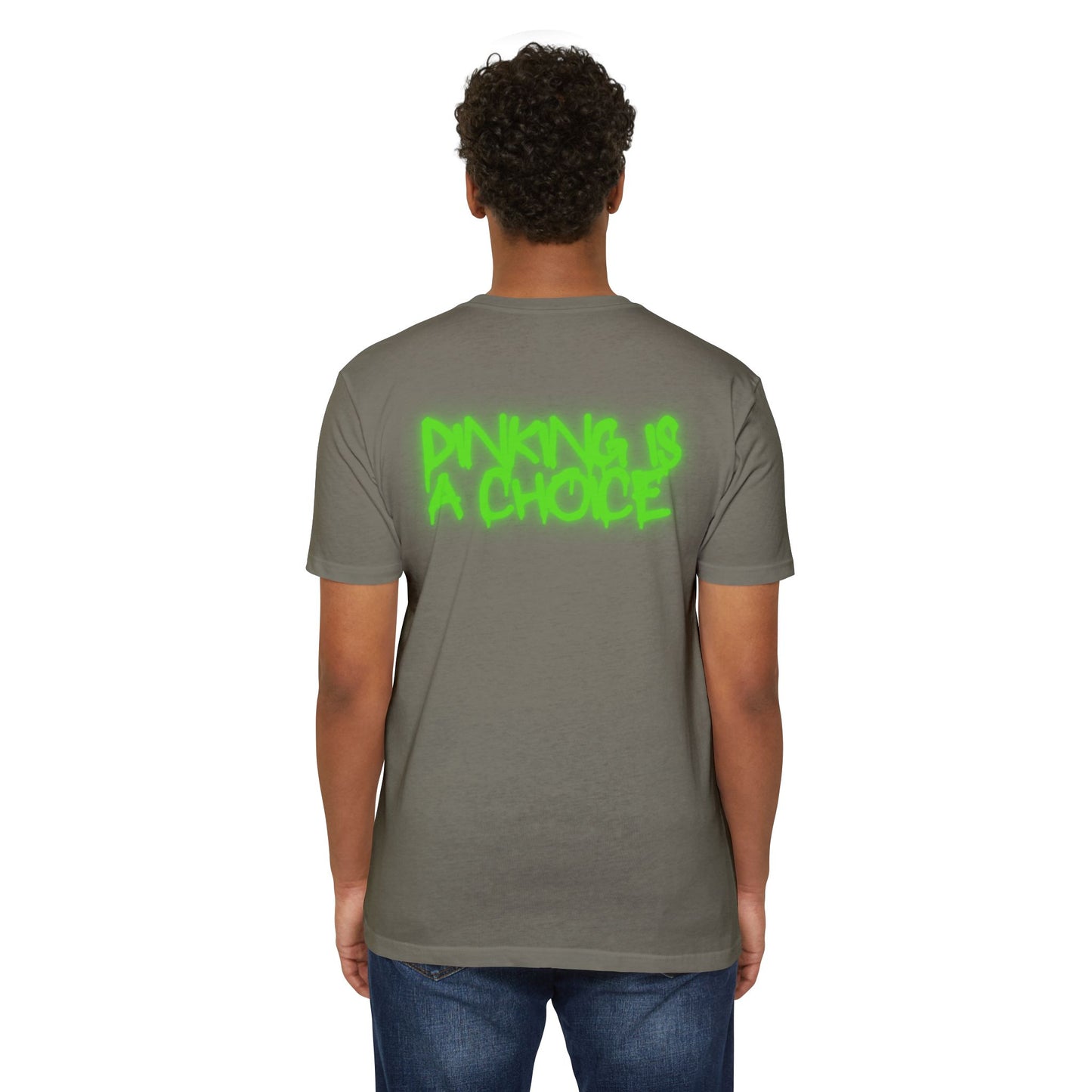 Dinking is a choice Unisex CVC Jersey T-shirt