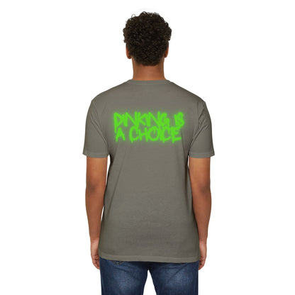 Dinking is a choice Unisex CVC Jersey T-shirt