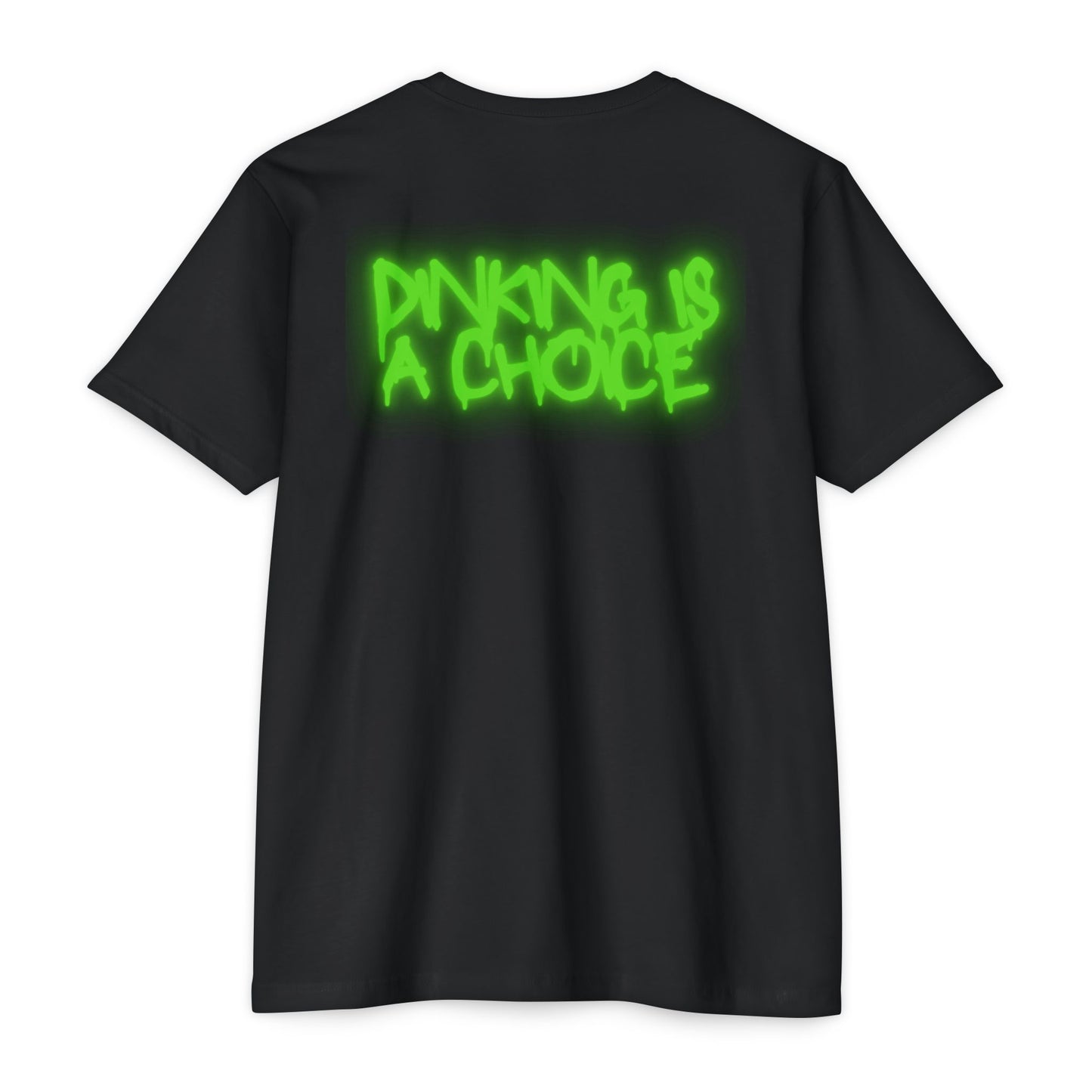 Dinking is a choice Unisex CVC Jersey T-shirt