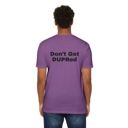 Don’t Get DUPRed Unisex CVC Jersey T-shirt