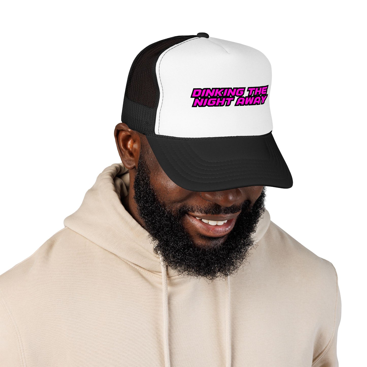 Dinking the night away Foam Trucker Hat