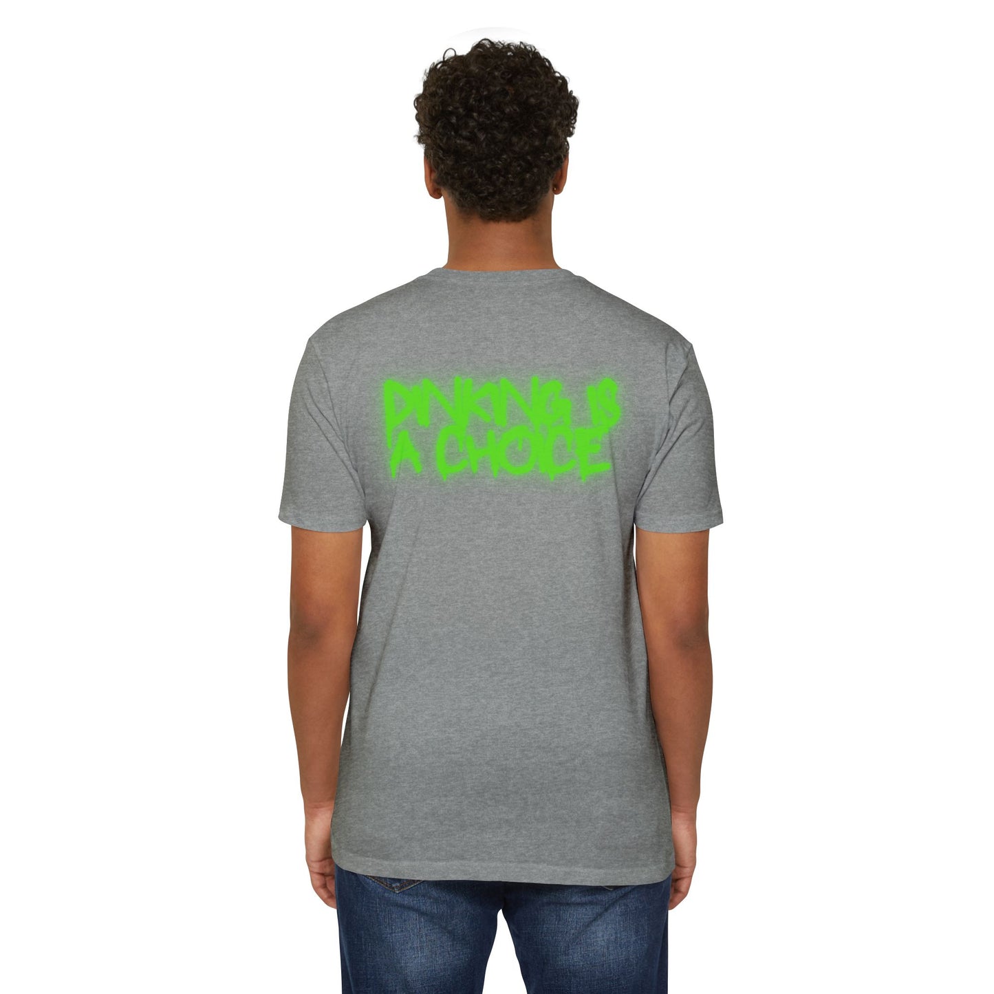Dinking is a choice Unisex CVC Jersey T-shirt