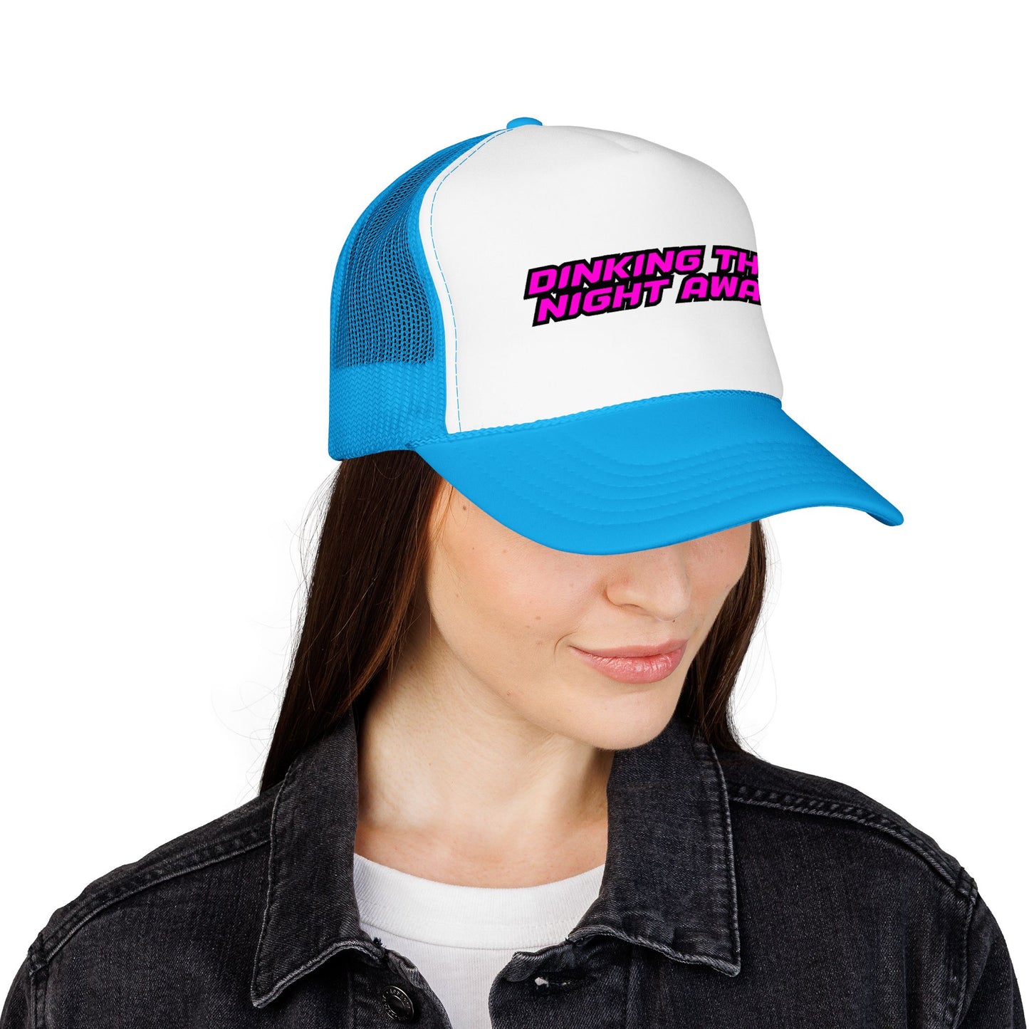Dinking the night away Foam Trucker Hat