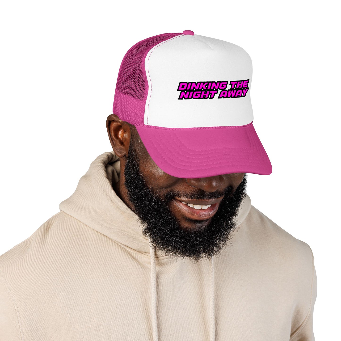 Dinking the night away Foam Trucker Hat