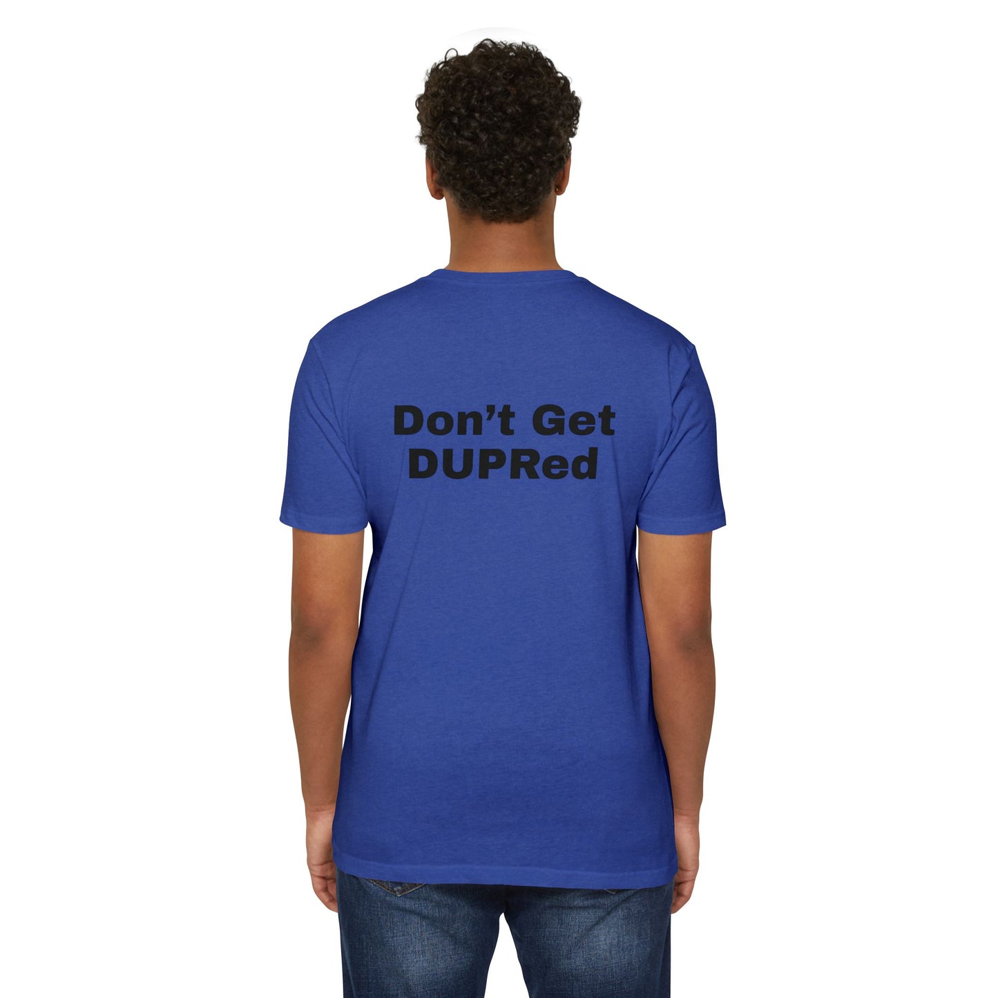 Don’t Get DUPRed Unisex CVC Jersey T-shirt