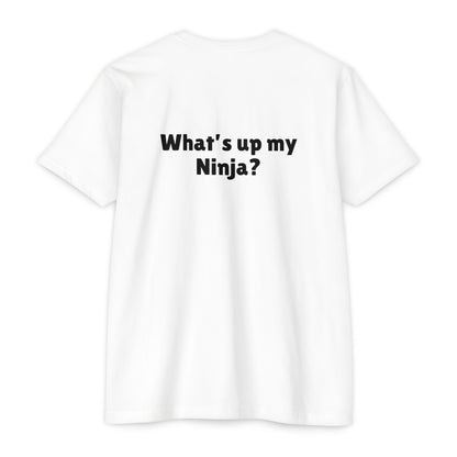What’s up my ninja? Unisex CVC Jersey T-shirt