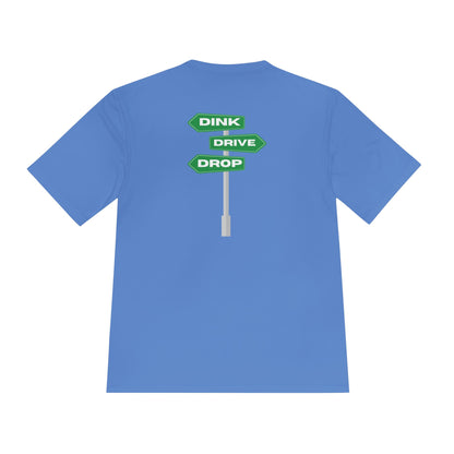 DINK DROP DRIVE Unisex Moisture Wicking Tee