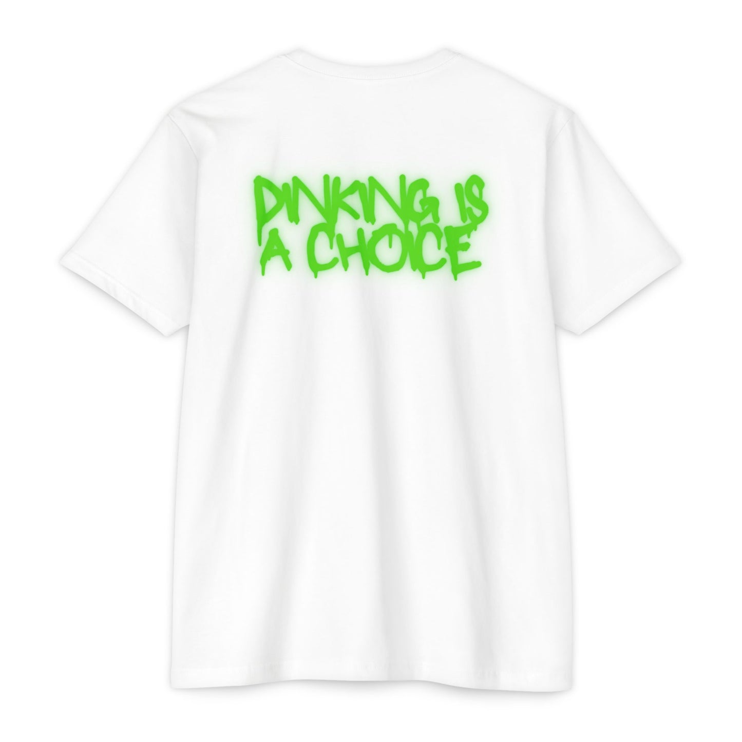 Dinking is a choice Unisex CVC Jersey T-shirt