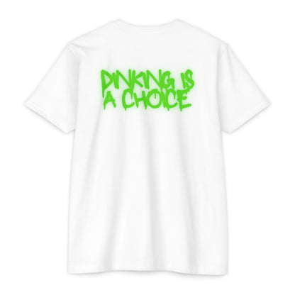 Dinking is a choice Unisex CVC Jersey T-shirt